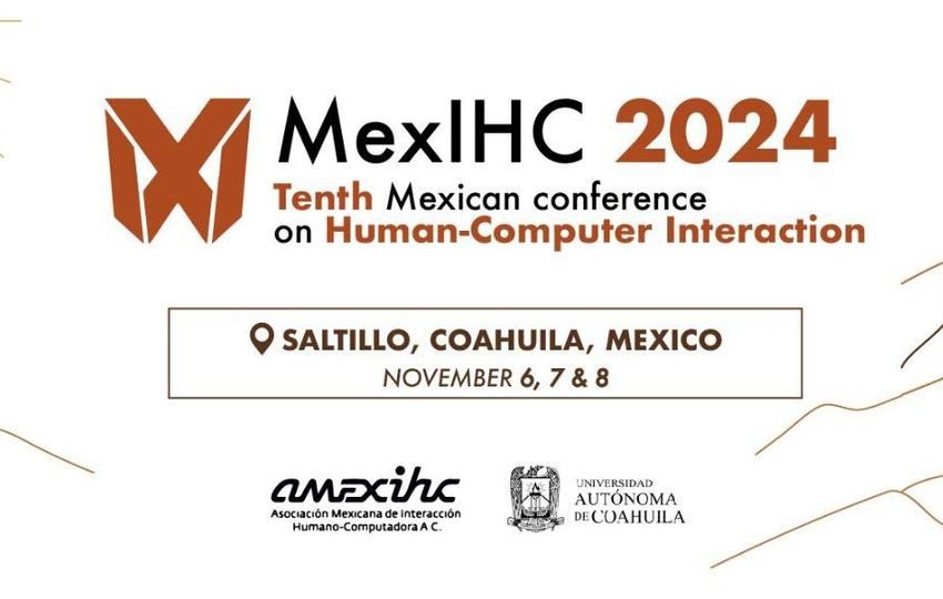 Será Sede UAdeC de la Décima Conferencia Internacional Mexicana sobre Interacción Humano-Computadora