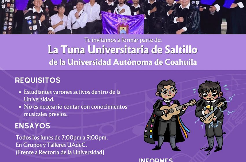 Abierta la Convocatoria para Formar parte de la Tuna Universitaria de Saltillo de la UAdeC