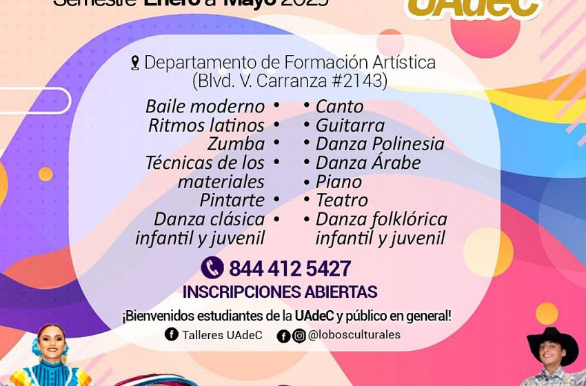  Durante Enero Inscríbete a los Talleres Artísticos que Ofrece la UAdeC