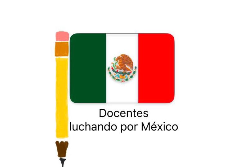  Maestros en lucha. ¿Lograrán educar al gobierno, así como educan a nuestro pueblo mexicano?