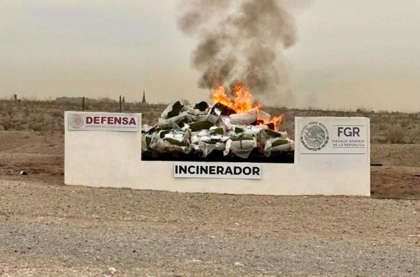Incineran casi 2 toneladas de narcóticos en Ciudad Juárez, Chihuahua