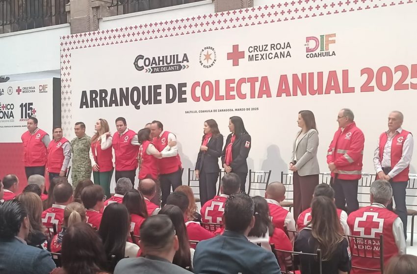 Inicia colecta anual de la Cruz Roja en Coahuila; buscan superar los 40 millones de pesos